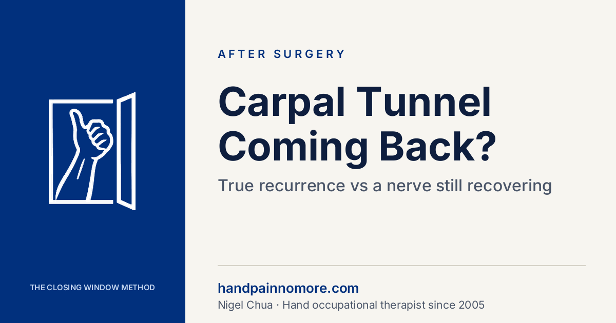 Can Carpal Tunnel Come Back After Surgery? True Recurrence vs Never Fully Released