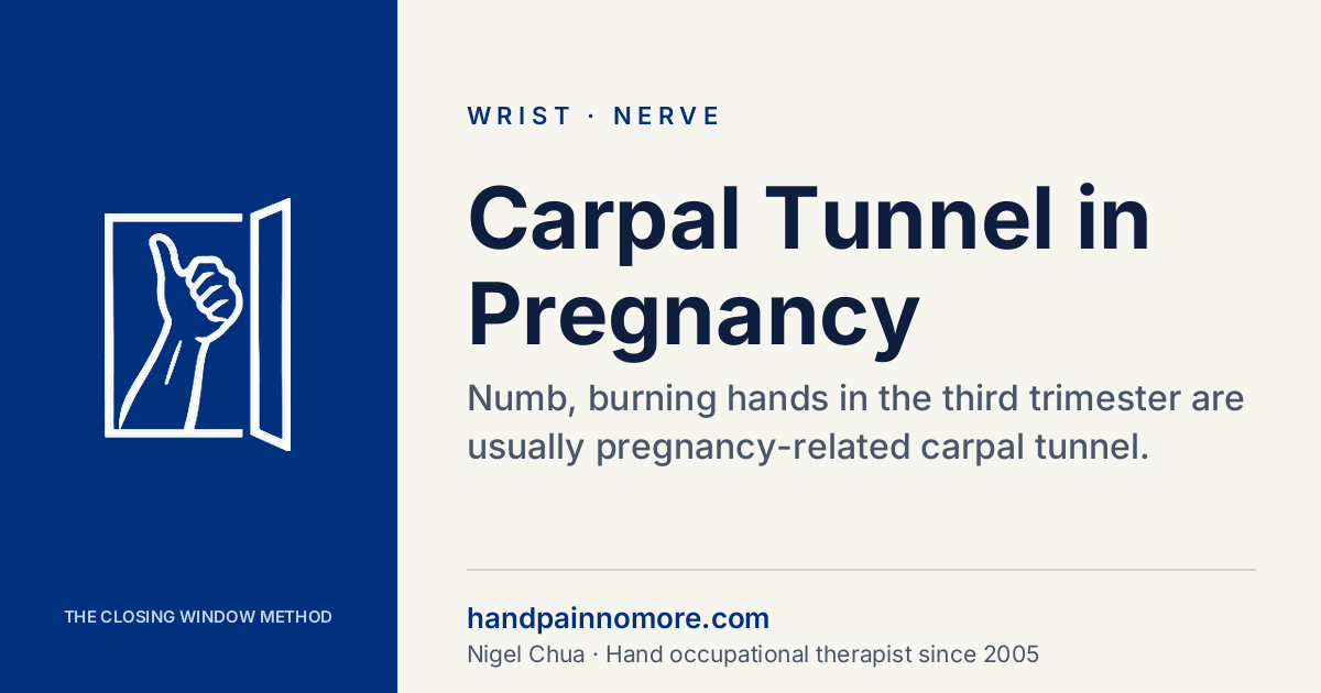 Carpal Tunnel in Pregnancy: Why It Starts and Ends