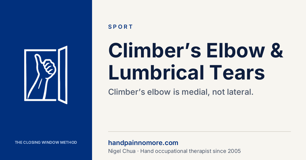 Climber’s Elbow, Brachialis Pain and Lumbrical Tears