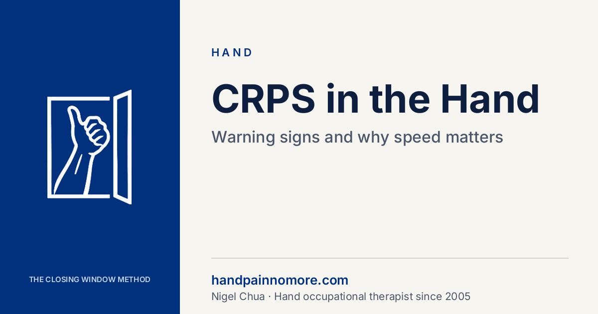 CRPS in the Hand: Warning Signs and Why Speed Matters