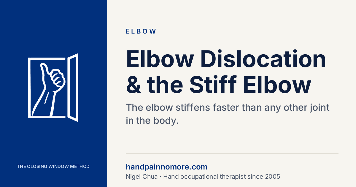 Elbow Dislocation Recovery & the Stiff Elbow After