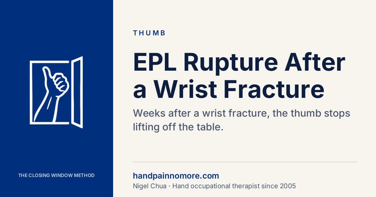 EPL Rupture After a Wrist Fracture: Thumb Won’t Lift