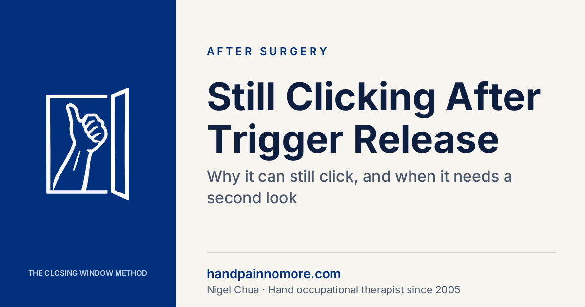 Finger Still Clicking After Trigger Finger Release