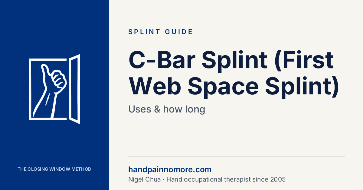 C-Bar Splint (First Web Space Splint): Uses & How Long