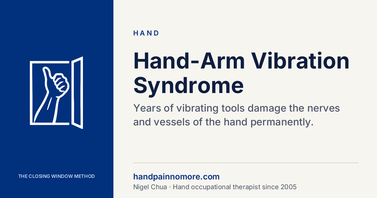 Hand-Arm Vibration Syndrome: The Slow Tool Injury