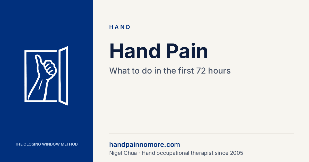 Hand Pain: What to Do in the First 72 Hours