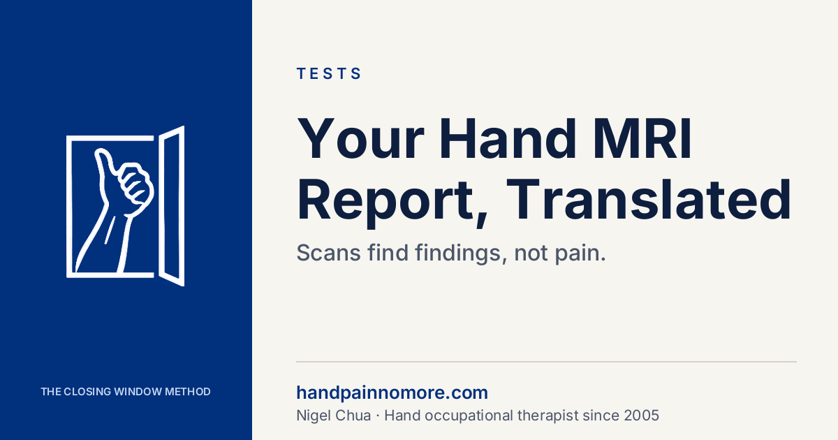 Your Hand MRI Report, Translated