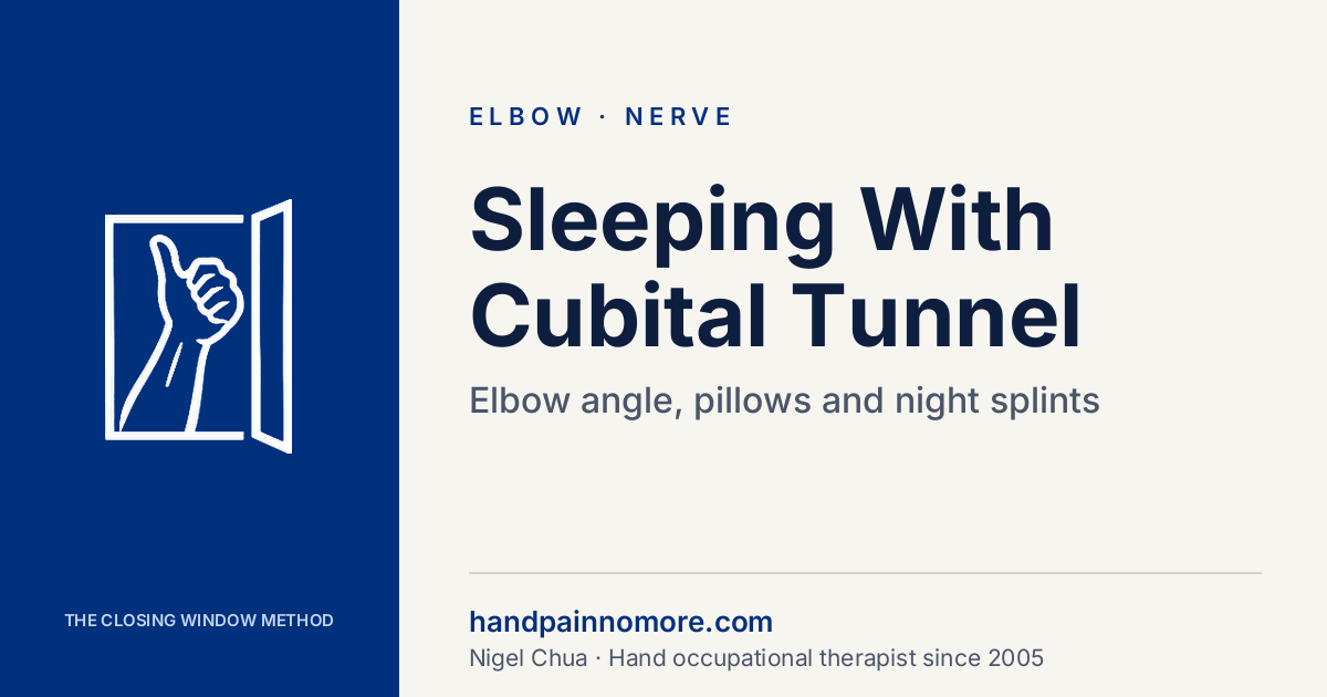 How to Sleep With Cubital Tunnel Syndrome: Elbow Angle, Pillows and Night Splints