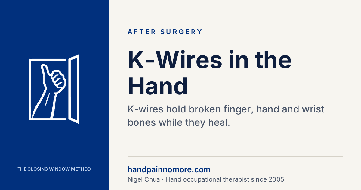 K-Wires in the Hand: Pin Care and Removal