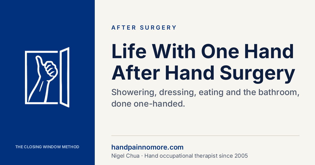 Life With One Hand After Hand Surgery