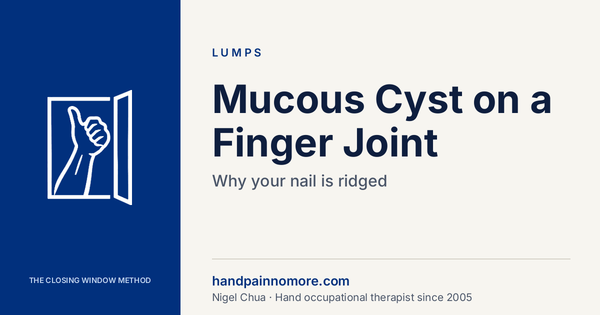 Mucous Cyst on a Finger Joint: Why Your Nail Is Ridged