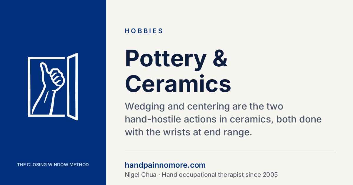 Pottery and Ceramics: Wrist, Hand and Thumb Pain