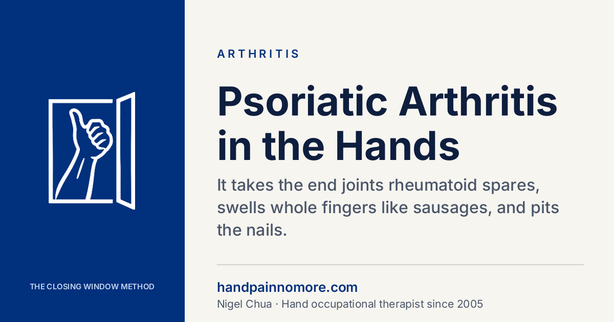 Psoriatic Arthritis in the Hands: Sausage Fingers & Nails