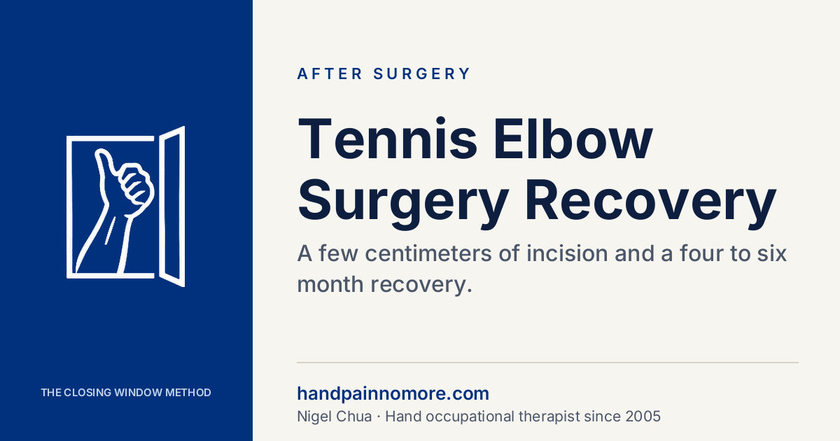 Tennis Elbow Surgery Recovery: Why It Takes Six Months