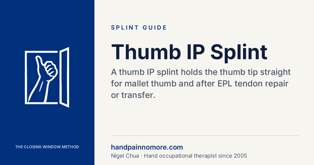Thumb IP Splint: Mallet Thumb and EPL Repair