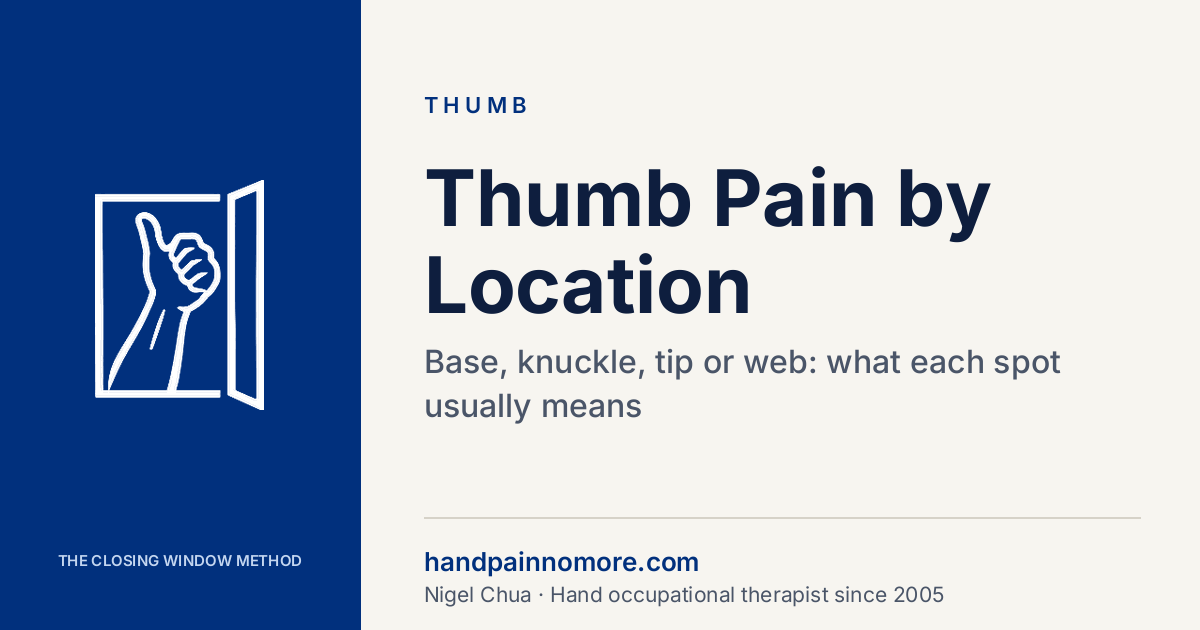 Thumb pain by location: base, knuckle, tip and web space causes