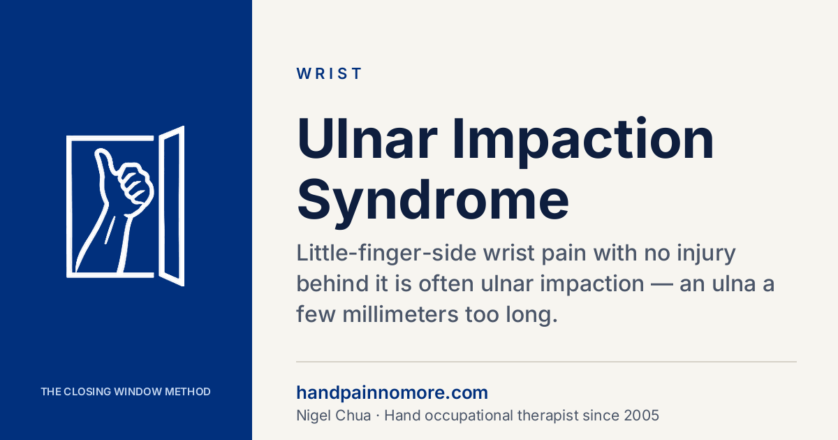 Ulnar Impaction Syndrome: When the Ulna Is Simply Too Long