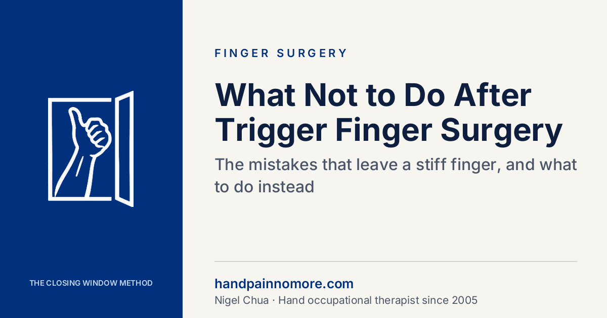 What Not to Do After Trigger Finger Surgery (and What to Do Instead)