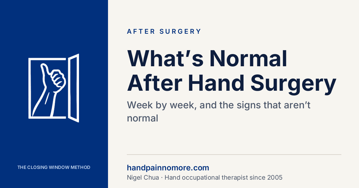What's normal after hand surgery, week by week, and the warning signs