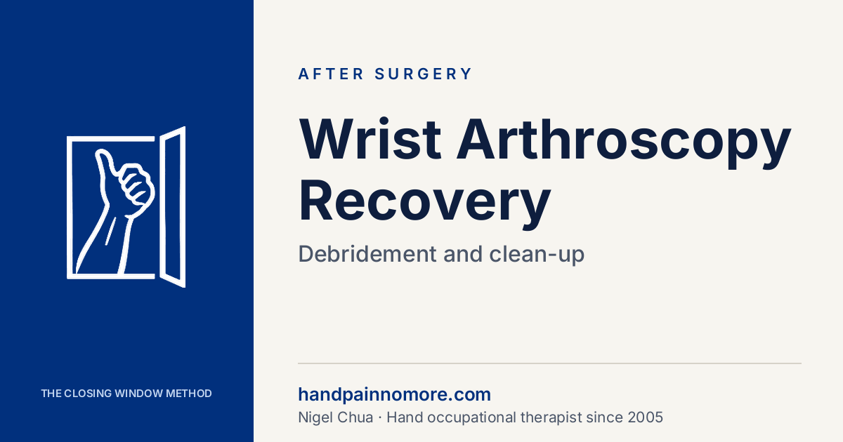 Wrist Arthroscopy Recovery: Debridement and Clean-Up